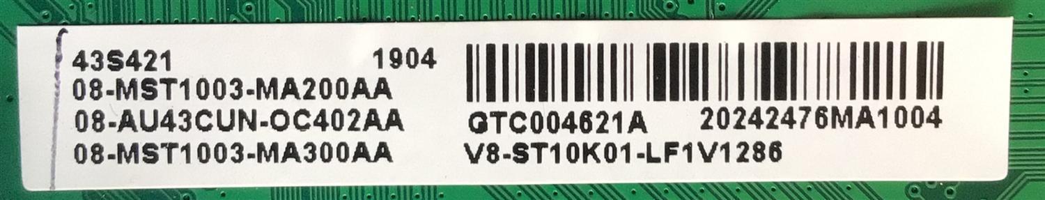KIT DE TARJETAS PARA TV TCL / MAIN 08-AU43CUN-OC402AA / 40-MST10F-MAA2HG / 08-MST1003-MA200AA / 08-MST1003-MA300AA / V8-ST10K01-LF / FUENTE 08-L12NLA2-PW210AA / CCP-508 / T-CON 5543T10C02 / 55T32-C0F / PANEL LVU430NDEL / T430QVN03.0 / MODELO 43S421 - Imagen 2
